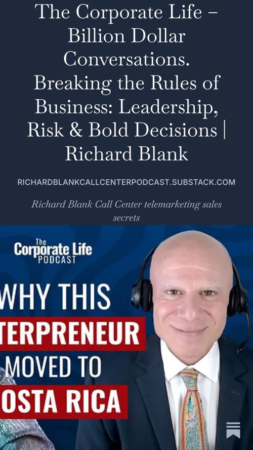 Breaking-the-Rules-of-Business-Leadership-Risk--Bold-Decisions-Richard-Blank---The-Corporate-Life--Billion-Dollar-Conversationsc210878733c8487e.jpg