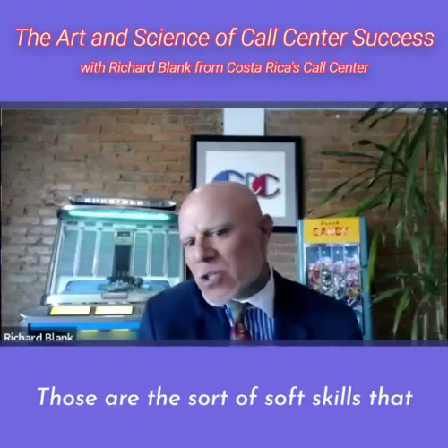 CONTACT-CENTER-PODCAST-Richard-Blank-from-Costa-Ricas-Call-Center-on-the-SCCS-Cutter-Consulting-Group-The-Art-and-Science-of-Call-Center-Success-PODCAST.Those-are-the-soft-of-soft-skil8da408b4a3918839.jpg
