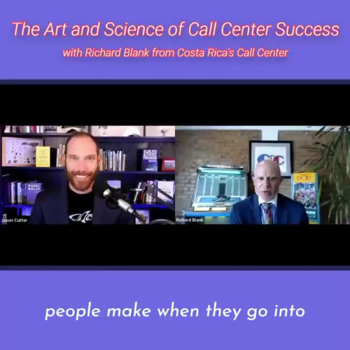 CONTACT-CENTER-PODCAST-Richard-Blank-from-Costa-Ricas-Call-Center-on-the-SCCS-Cutter-Consulting-Group-The-Art-and-Science-of-Call-Center-Success-PODCAST.people-make-when-they-go-into-t1ccba5f1fc3acfb1.jpg