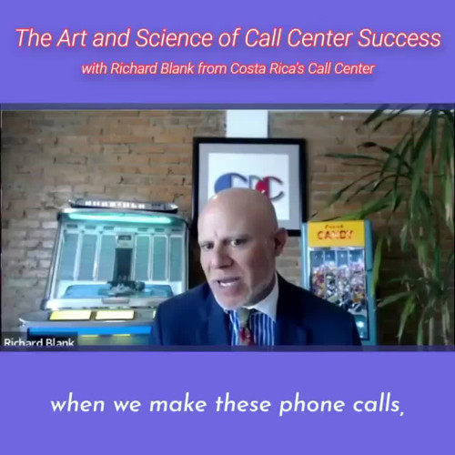CONTACT-CENTER-PODCAST-Richard-Blank-from-Costa-Ricas-Call-Center-on-the-SCCS-Cutter-Consulting-Group-The-Art-and-Science-of-Call-Center-Success-PODCAST.when-we-make-these-phone-calls.7d75ca6973d68643.jpg