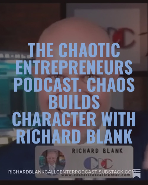 Chaotic-Entrepreneurs-Podcast-guest-Richard-Blank-Costa-Ricas-Call-Center.-98b4820f0315a8348.jpg