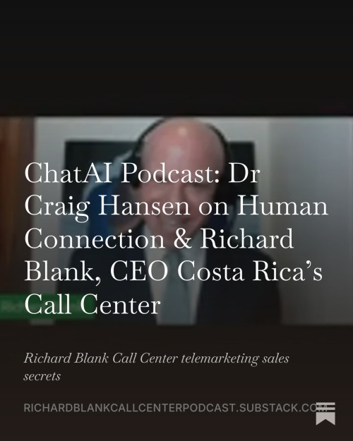 ChatAI-Podcast-Dr-Craig-Hansen-podcast-guest-Richard-Blank-CEO-Costa-Ricas-Call-Center-661b6c3b3512a55aa.jpg