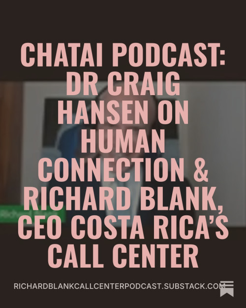 ChatAI-Podcast-Dr-Craig-Hansen-podcast-guest-Richard-Blank-CEO-Costa-Ricas-Call-Center-810b4ad2339942bab.jpg