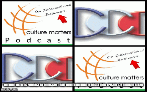 Culture-Matters-Podcast-by-Chris-Smit.-Call-Center-Culture-in-Costa-Rica.-Episode-172-Richard-Blank4a377366bc321991.gif