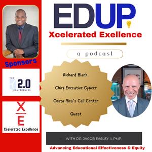 Ed-Up-Xcelerated-Excellence-podcast-guest-Richard-Blank-Costa-Ricas-Call-Center7eeb71dba213dce9.jpg