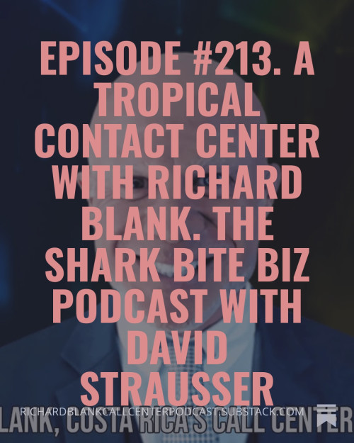 Episode-213.-A-Tropical-contact-center-with-Richard-Blank.-The-Shark-Bite-Biz-Podcast-with-David-Strausser-40649e986dbde9dee.jpg