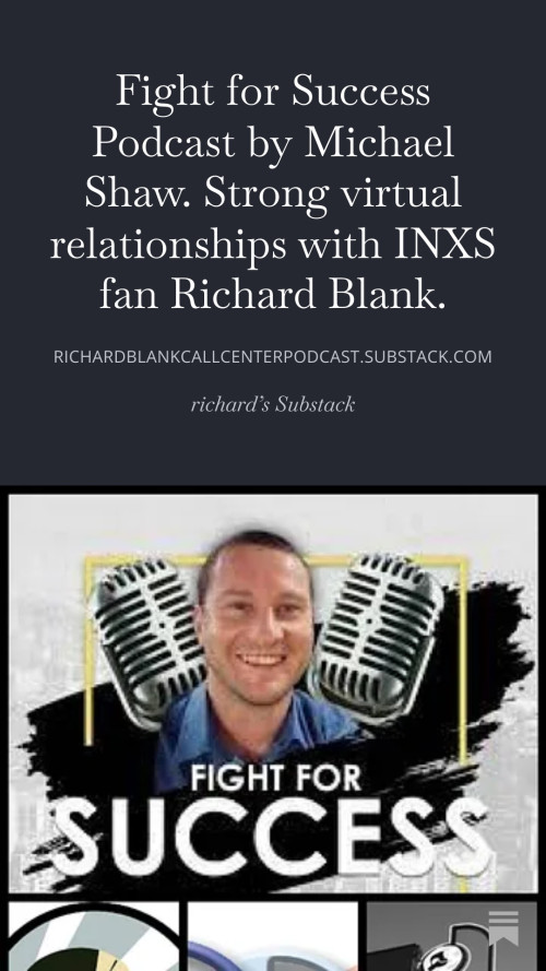 Fight-for-Success-Podcast-by-Michael-Shaw.-Strong-virtual-relationships-with-INXS-fan-Richard-Blank.-1010c949ed9118a98a.jpg