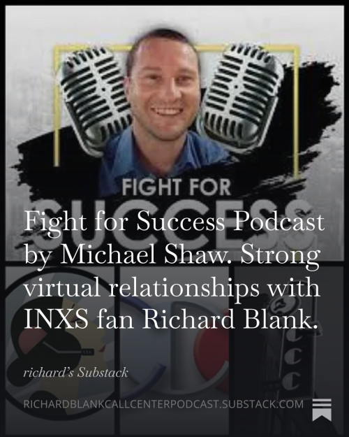 Fight-for-Success-Podcast-by-Michael-Shaw.-Strong-virtual-relationships-with-INXS-fan-Richard-Blank.-5fc4d7463fe8980f8.jpg