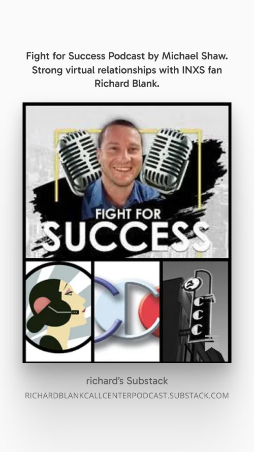 Fight-for-Success-Podcast-by-Michael-Shaw.-Strong-virtual-relationships-with-INXS-fan-Richard-Blank.-78bc1b81461b35dcf.jpg