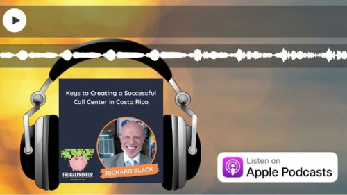 Frugalpreneur-podcast-BPO-guest-Richard-Blank-Costa-Ricas-Call-Center.e1634922cd40b77c.jpg