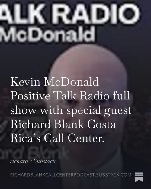 Kevin-McDonald-Positive-Talk-Radio-full-show-with-special-guest-Richard-Blank-Costa-Ricas-Call-Center.-431a3fcc52c46fd75.jpg