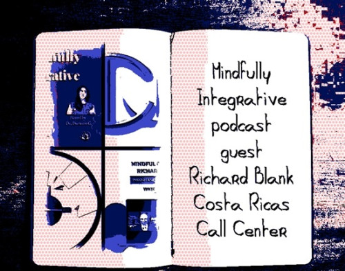 Mindfully-Integrative-podcast-sales-guest-Richard-Blank-Costa-Ricas-Call-Centere4c64ed7ea25b6ae.jpg