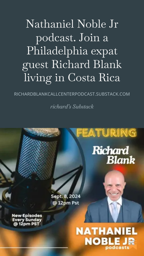 Nathaniel-Noble-Jr-podcast.-Join-a-Philadelphia-expat-guest-Richard-Blank-living-in-Costa-Rica-10b739f9bd1e697a91.jpg