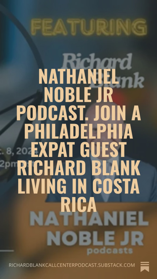 Nathaniel-Noble-Jr-podcast.-Join-a-Philadelphia-expat-guest-Richard-Blank-living-in-Costa-Rica-990e6c6c5842bb8d9.jpg