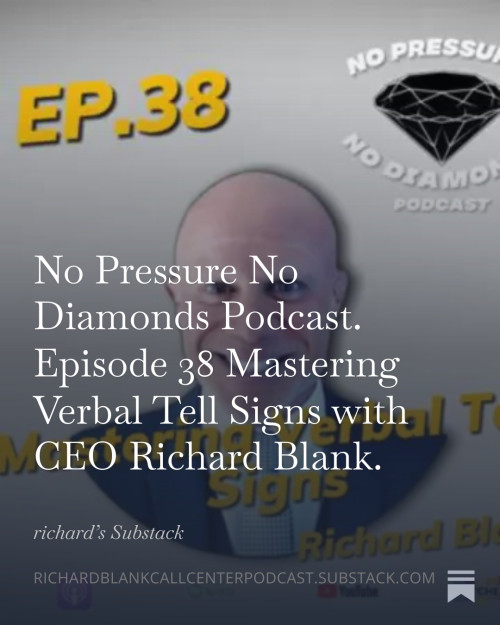 No-Pressure-No-Diamonds-Podcast.-Episode-38-Mastering-Verbal-Tell-Signs-with-CEO-Richard-Blank.-2d7a5da6231ea6646.jpg