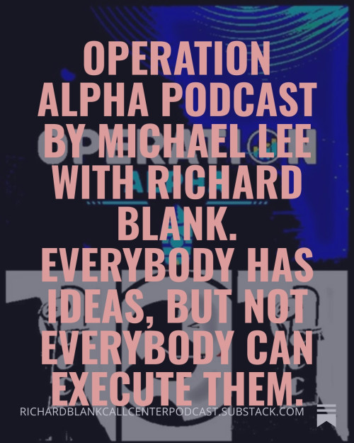 Operation-Alpha-Podcast-by-Michael-Lee-with-Richard-Blank.-Everybody-has-ideas-but-not-everybody-can-execute-them.-370de53939b55b40e.jpg