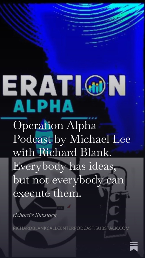 Operation-Alpha-Podcast-by-Michael-Lee-with-Richard-Blank.-Everybody-has-ideas-but-not-everybody-can-execute-them.d16bc1b4c66d760a.jpg