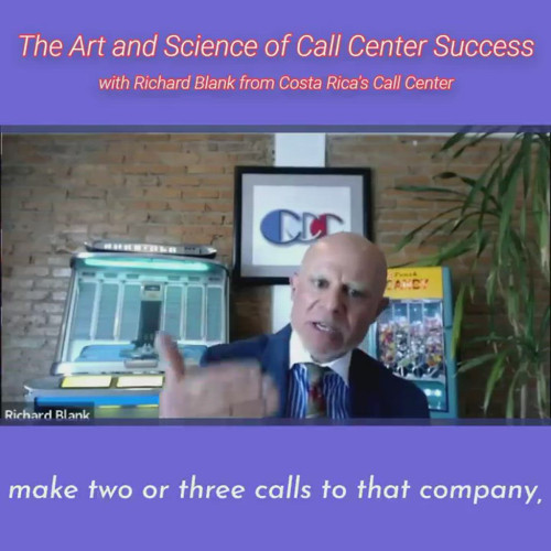 SCCS-Podcast-The-Art-and-Science-of-Call-Center-Success-with-Richard-Blank-from-Costa-Ricas-Call-Center-.make-two-or-three-calls-to-that-company-to-build-a-telemarketing-pipeline-list15f29c0044594273.jpg
