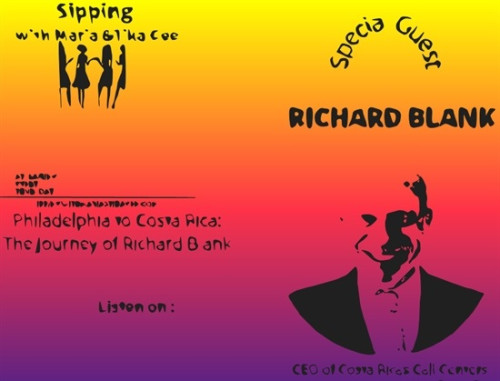 SIPPIN-WITH-MARIA--TIKA-GEE-PODCAST-GUEST-BPO-RICHARD-BLANK-COSTA-RICAS-CALL-CENTER.ef80ed5b92e962fe.jpg