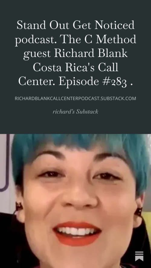 Stand-Out-Get-Noticed-podcast.-The-C-Method-guest-Richard-Blank-Costa-Ricas-Call-Center.-Episode-283-9f5efd3a4b2d0dbc5.jpg