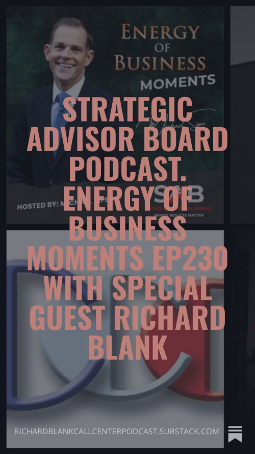 Strategic-Advisor-Board-Podcast.-Energy-of-Business-Moments-Ep230-with-special-guest-Richard-Blank-854d9ecf07f07955e.jpg