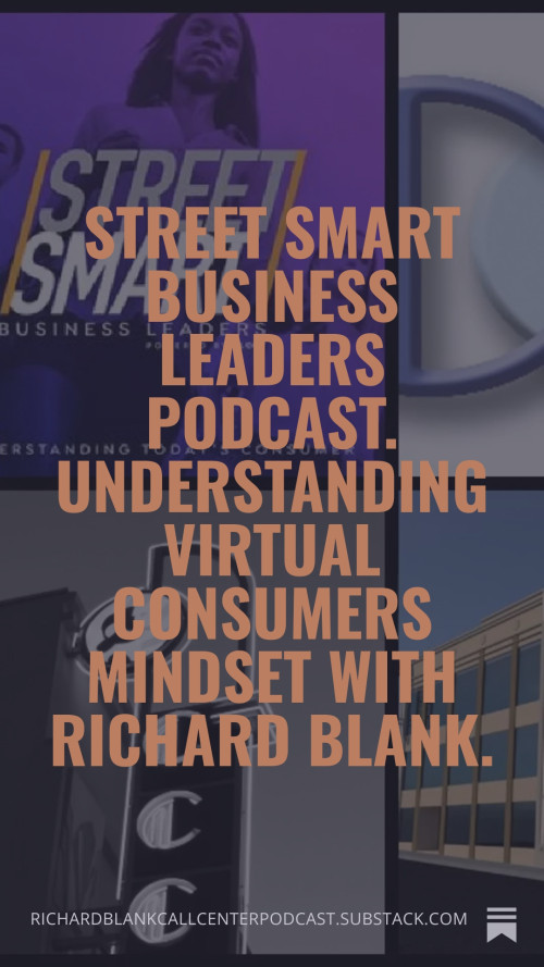 Street-Smart-Business-Leaders-Podcast.-Understanding-virtual-consumers-mindset-with-Richard-Blank.-95391ac3d75e97914.jpg