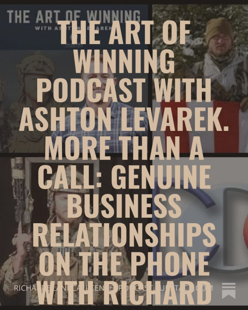 The-Art-of-winning-podcast-with-Ashton-Levarek.-More-Than-a-Call-genuine-business-relationships-on-the-phone-with-Richard-Blank-304394f1b8b69af78.jpg
