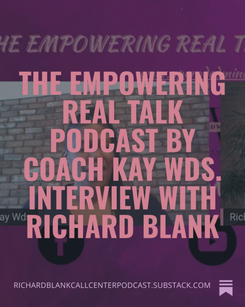 The-Empowering-Real-Talk-Podcast-by-Coach-Kay-Wds.-Interview-with-Richard-Blank-679e36dd2bc5412da.jpg