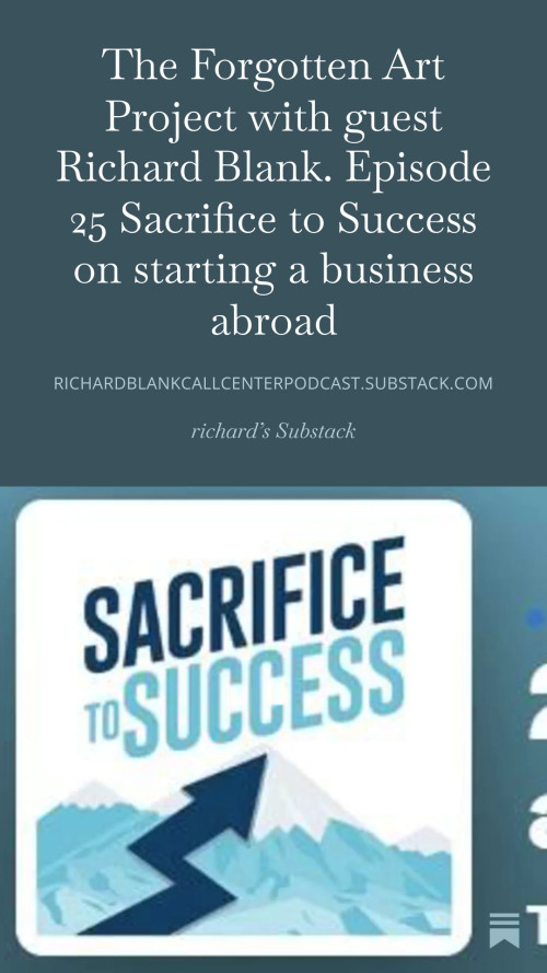 The-Forgotten-Art-Project-with-guest-Richard-Blank.-Episode-25-Sacrifice-to-Success-on-starting-a-business-abroad-72175aab98f140125.jpg