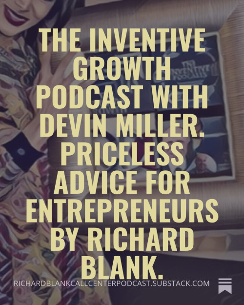 The-Inventive-Growth-podcast-with-Devin-Miller.-Priceless-Advice-For-Entrepreneurs-by-Richard-Blank.-322269a090163ae73.jpg