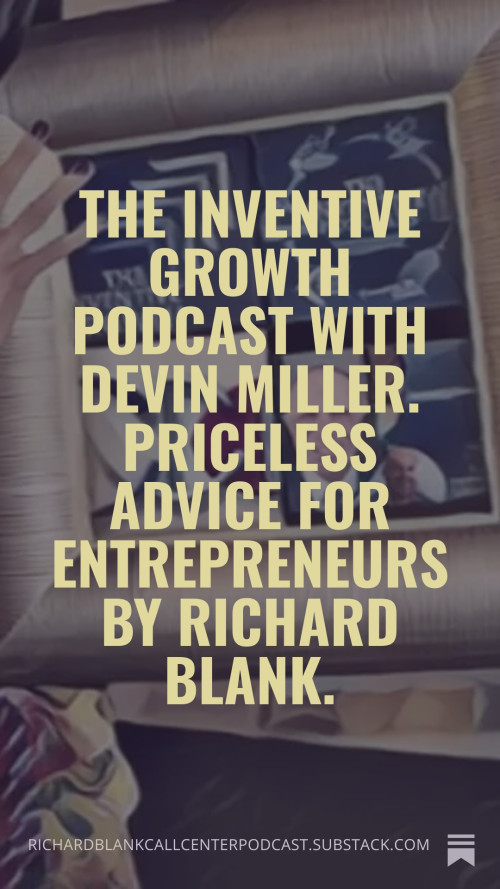 The-Inventive-Growth-podcast-with-Devin-Miller.-Priceless-Advice-For-Entrepreneurs-by-Richard-Blank..-61ef0d848675204a1.jpg