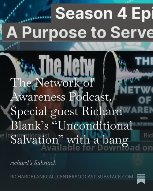 The-Network-of-Awareness-Podcast.-Special-guest-Richard-Blanks-Unconditional-Salvation-with-a-bang-30b7abcfd783e4d99.jpg