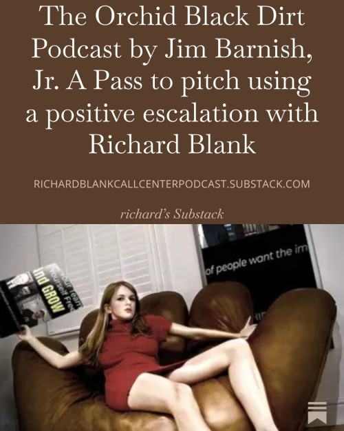 The-Orchid-Black-Dirt-Podcast-by-Jim-Barnish-Jr.-A-Pass-to-pitch-using-a-positive-escalation-with-Richard-Blank-23aa56954780ace99.jpg