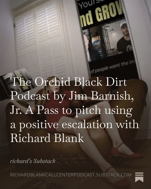 The-Orchid-Black-Dirt-Podcast-by-Jim-Barnish-Jr.-A-Pass-to-pitch-using-a-positive-escalation-with-Richard-Blank1a072bee6eb91516.jpg