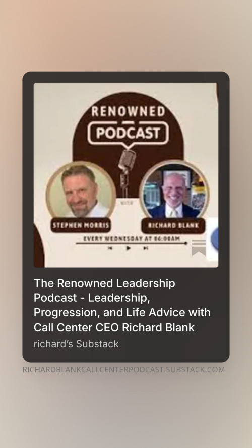 The-Renowned-Leadership-Podcast---Leadership-Progression-and-Life-Advice-with-Call-Center-CEO-Richard-Blank-57e547e4bc4f4b200.jpg