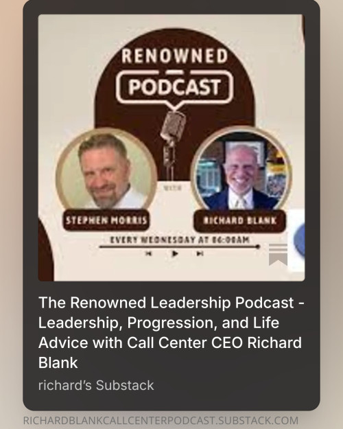 The-Renowned-Leadership-Podcast---Leadership-Progression-and-Life-Advice-with-Call-Center-CEO-Richard-Blankb01c28b7b6c65889.jpg
