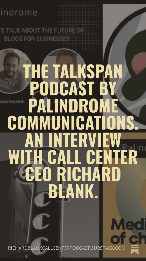 The-Talkspan-Podcast-by-Palindrome-Communications.-An-interview-with-Call-Center-CEO-Richard-Blank.-6752cefbf0c9f09fe.jpg
