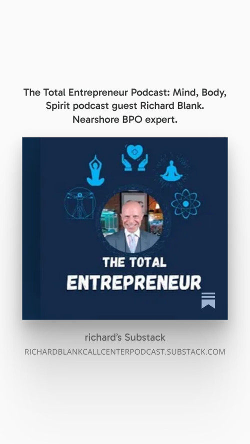 The-Total-Entrepreneur-Podcast-Mind-Body-Spirit-podcast-guest-Richard-Blank.-Nearshore-BPO-expert.-41a0378d58aee5c1e.jpg