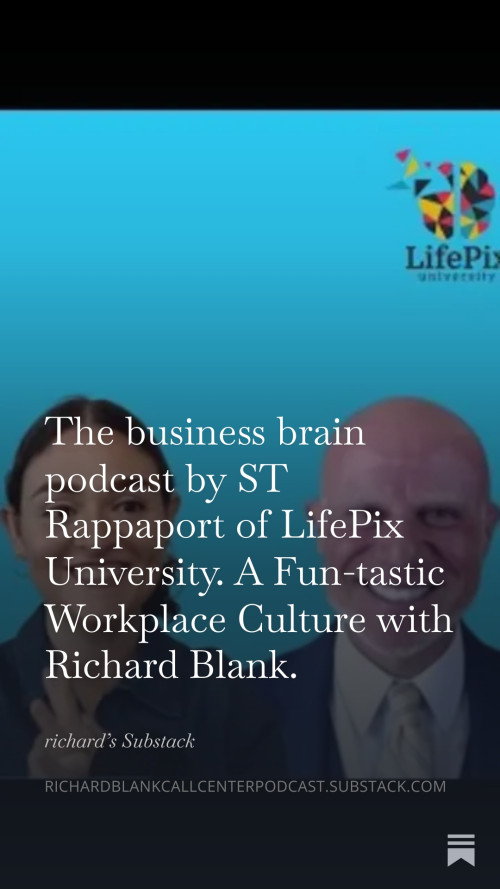 The-business-brain-podcast-by-ST-Rappaport-of-LifePix-University.-A-Fun-tastic-Workplace-Culture-with-Richard-Blank.-89738d0bf4bc15d7e.jpg