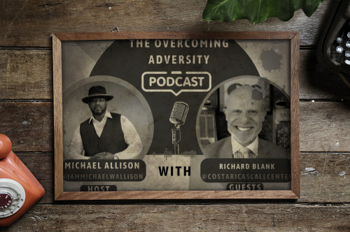 The-overcoming-adversity-podcast-B2B-guest-richard-blank-costa-ricas-call-center882b7d7d2634c597.jpg