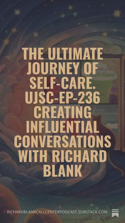 The-ultimate-journey-of-self-care-UJSC-Ep-236-sales-guest-Richard-Blank-Costa-Ricas-Call-Center.-26cd091b6d406164a.jpg