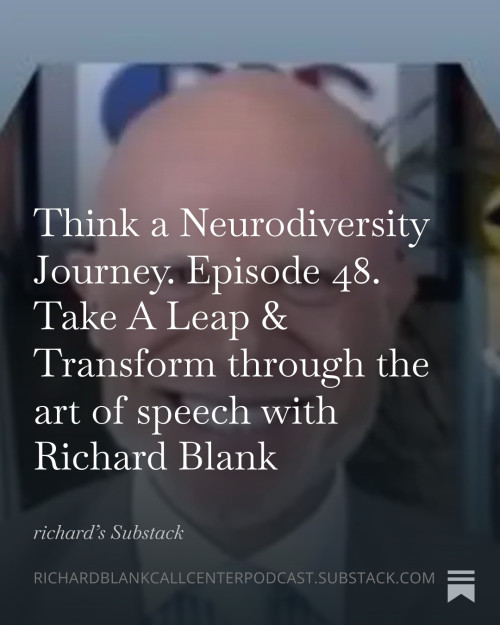 Think-a-Neurodiversity-Journey.-Episode-48.-Take-A-Leap--Transform-through-the-art-of-speech-with-Richard-Blank-2d1f60520df222744.jpg