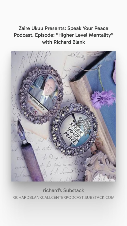Zaire-Ukuu-Presents-Speak-Your-Peace-Podcast.-Episode-Higher-Level-Mentality-with-Richard-Blank-4dcbfc9f59216bb82.jpg