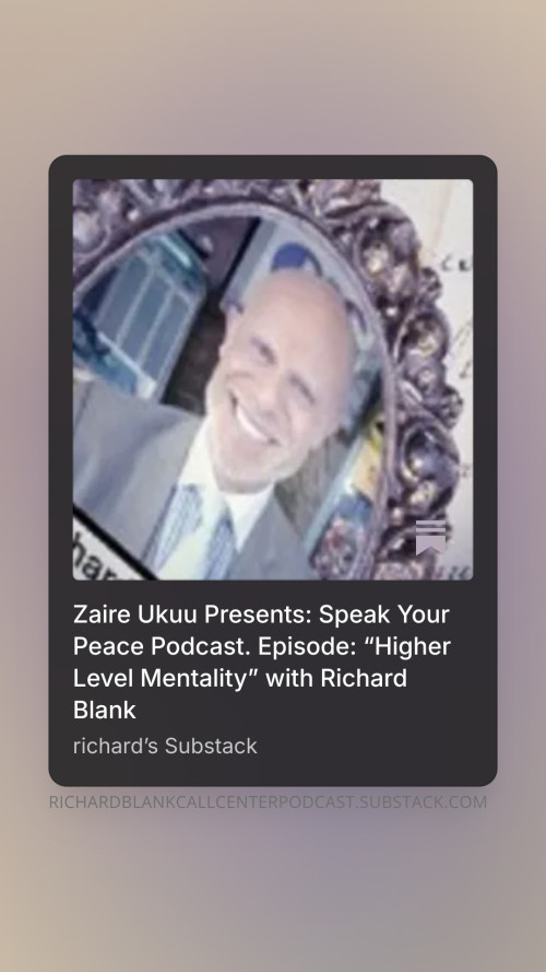 Zaire-Ukuu-Presents-Speak-Your-Peace-Podcast.-Episode-Higher-Level-Mentality-with-Richard-Blank-54b13de8db021bafa.jpg