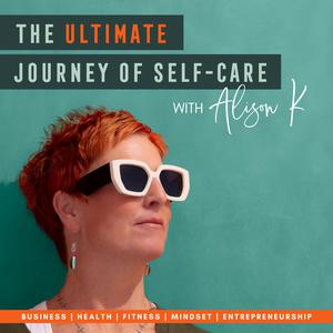 the-ultimate-journey-of-self-care-alison-s4R_IpPQtKv-fbeXTyRiMW9.300x300d6cb8802614a88da.jpg